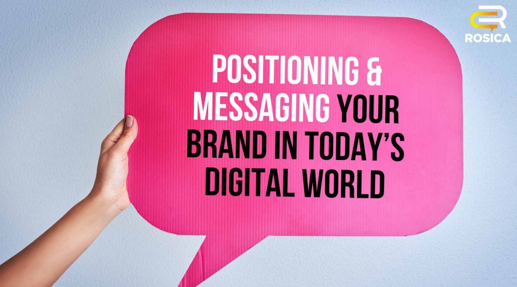 Human hand holding cardboard sign with text overlaying that says "Positioning and Messaging Your Brand in Today's Digital Space".